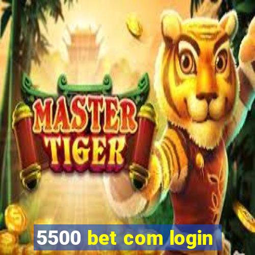 5500 bet com login